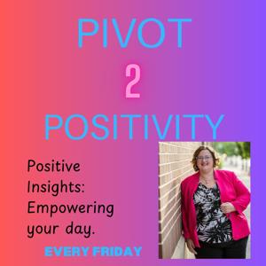 Pivot 2 Positivity