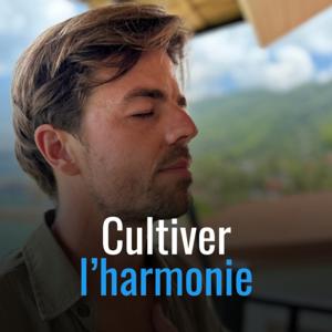 Cultiver l'Harmonie