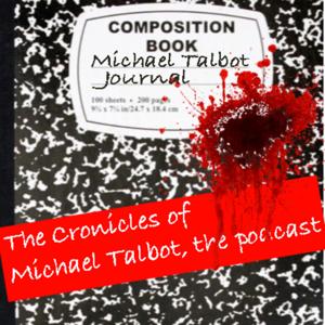 The Chronicles of Michael Talbot, the Podcast