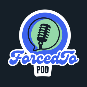 ForcedToPod