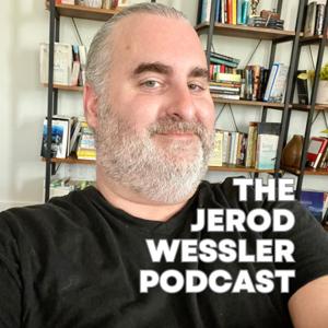 The Jerod Wessler Podcast