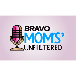 Bravo Mom's Unfiltered