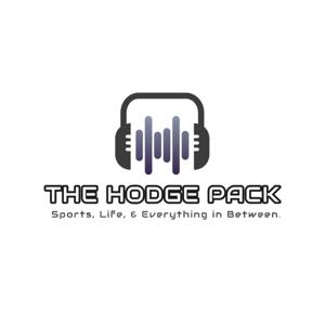 The Hodge Pack "Sports Life and Everything in Between"
