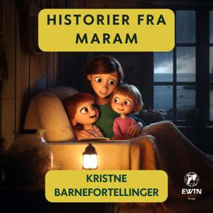 Historier fra Maram - Kristne god natt-historier for hele familien