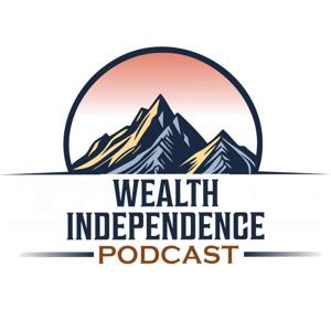 Wealth Independence Podcast