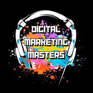 Digital Marketing Masters Podcast