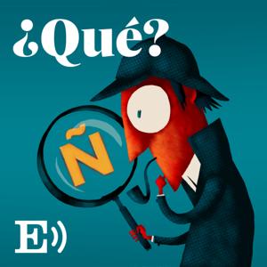 ¿Qué? – The Spanish News Podcast by EL PAÍS