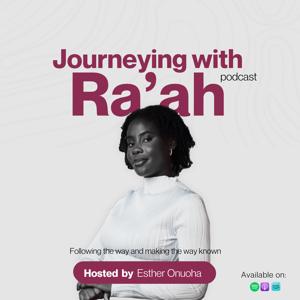 Journeying with Ra'ah Podcast