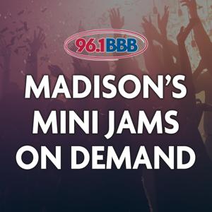 96.1 BBB Madison's Mini-Jams on Demand