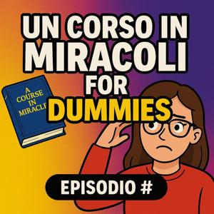 Un Corso in Miracoli for DUMMIES