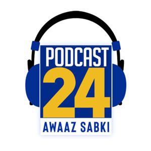 Podcast 24 Awaaz Sabki