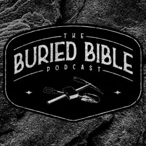Buried Bible Podcast