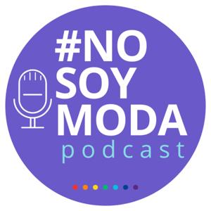 No Soy Moda - El pódcast