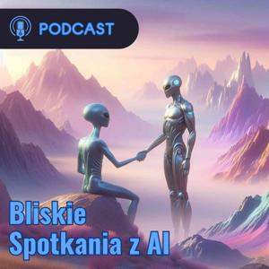 Bliskie Spotkania z AI