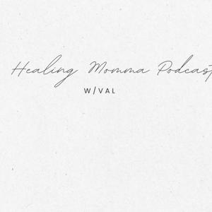 Healing  Momma Podcast