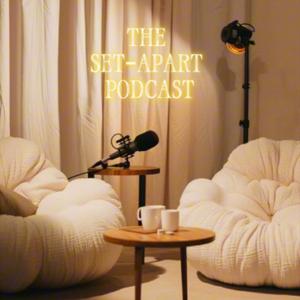THE SET - APART PODCAST