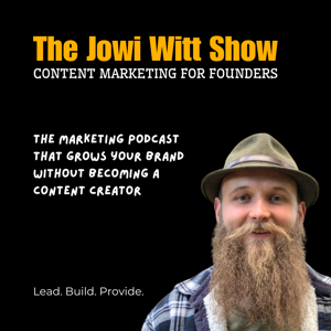 The Jowi Witt Show - Content Marketing for Founders