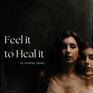 Feel it to Heal it