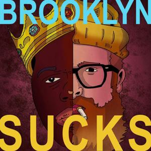 Brooklyn Sucks w/ Conrad Wroth