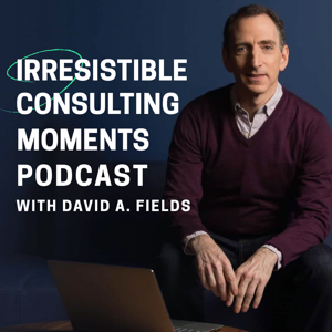 Irresistible Consulting Moments Podcast