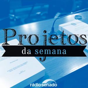 Projetos da Semana no Senado Federal