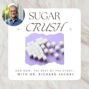 Sugar Crush: And Now, The Rest of the Story...
