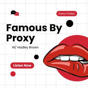 Famous By Proxy