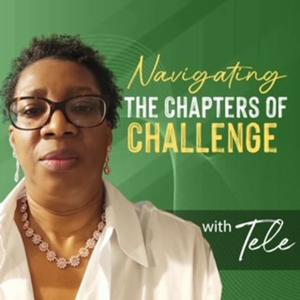 Navigating the Chapters of Challenge with Tele