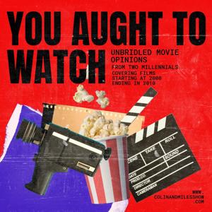 You Aught to Watch