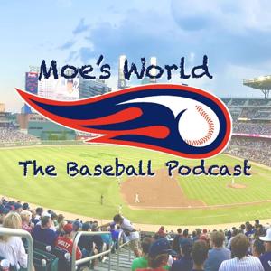 Moe’s World - The Baseball Podcast