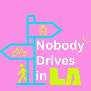 Nobody Drives in LA