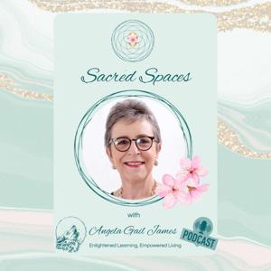 Sacred Spaces with Angela Gail James