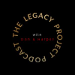 The Legacy Project Podcast