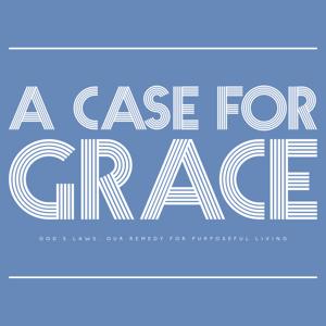 A Case For Grace