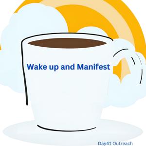 Wake Up and Manifest