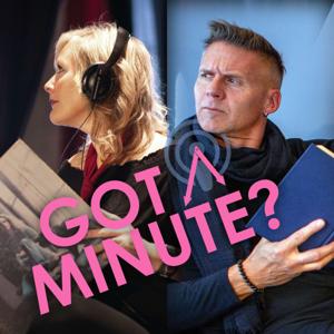Got A Minute Mini-Podcast