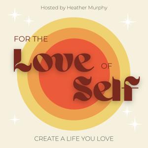 For the Love of Self
