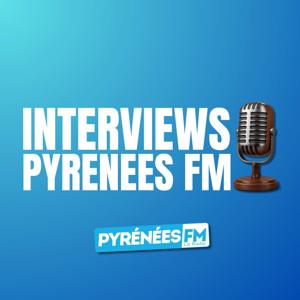 Les interviews Pyrénées FM