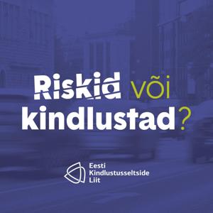 Riskid või kindlustad?