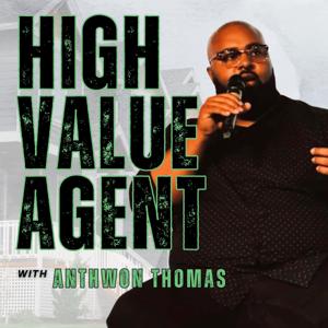 High Value Agent Podcast