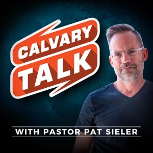 Calvary Talk with Pat Sieler
