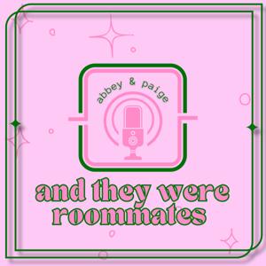and they were roommates