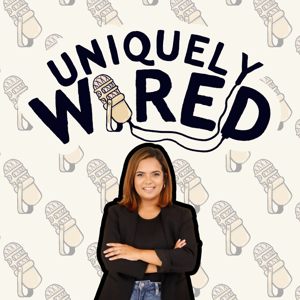 Uniquely Wired Podcast