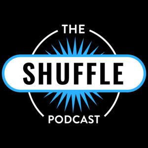 The Shuffle Podcast