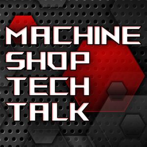 Machine Shop Tech Talk by Arthur Field