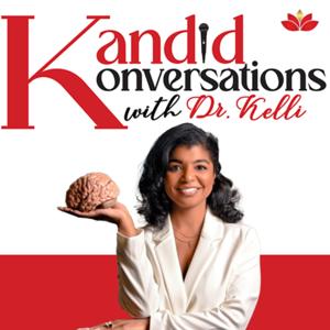 Kandid Konversations with Dr. Kelli
