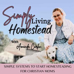 Simply Living Homestead | Build Community, Sustainable Practices, Traditional Skills