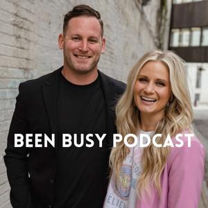 Been Busy Podcast