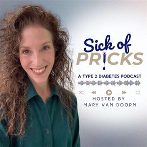 Sick of Pricks-A type 2 diabetes podcast