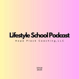 Lifestyle School Podcast